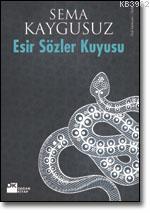 Esir Sözler Kuyusu - Kitapiks.com