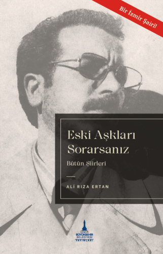 Eski Aşkları Sorarsanız ;Bütün Şiirleri - Kitapiks.com