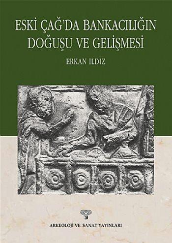 Eski Çağ'da Bankacılığın Doğuşu ve Gelişmesi - Kitapiks.com