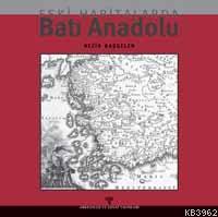 Eski Haritalarda Batı Anadolu - Kitapiks.com