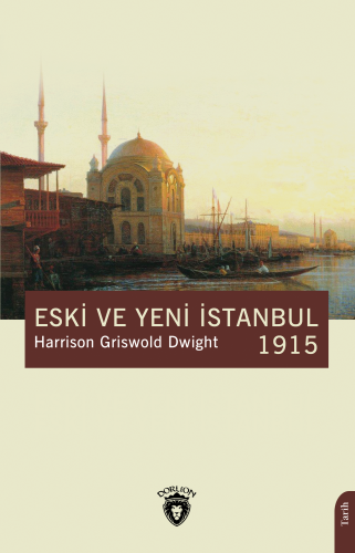 Eski ve Yeni İstanbul - 1915 - Kitapiks.com