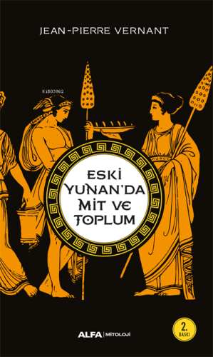 Eski Yunan'da Mit ve Toplum - Kitapiks.com