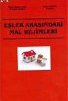 Eşler Arasındaki Mal Rejimleri - Kitapiks.com