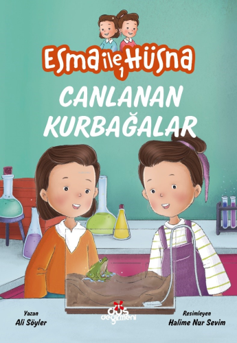 Esma ile Hüsna 1 - Canlanan Kurbağalar - Kitapiks.com