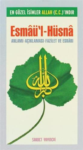 Esmâü'l-Hüsnâ - Anlamı - Açıklaması - Fazilet ve Esrârı - Kitapiks.com