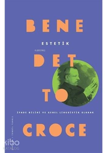 Estetik Benedetto Croce - Kitapiks.com