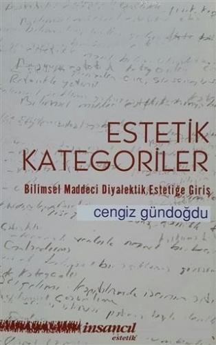Estetik Kategoriler; Bilimsel Maddeci Diyalektik Estetiğe Giriş - Kita