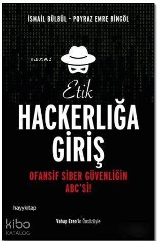 Etik Hackerlığa Giriş; Ofansif Siber Güvenliğin ABC'si! - Kitapiks.com