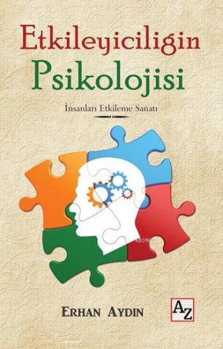 Etkileyiciliğin Psikolojisi; İnsanları Etkileme Sanatı - Kitapiks.com