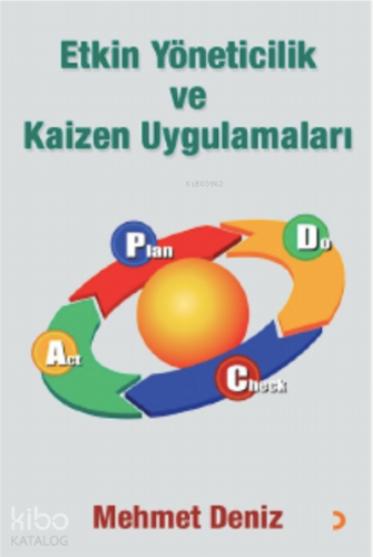 Etkin Yöneticilik ve Kaizen Uygulamaları - Kitapiks.com
