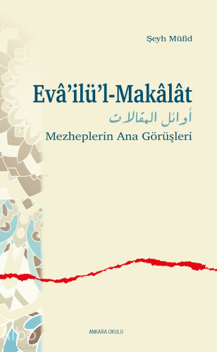 Evâ'ilü'l-Makâlât;Mezheplerin Ana Görüşleri