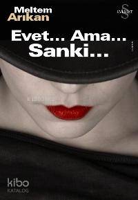 Evet... Ama... Sanki... - Kitapiks.com