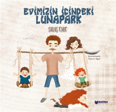 Evimizin İçindeki Lunapark - Kitapiks.com