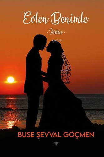 Evlen Benimle - İddia - Kitapiks.com