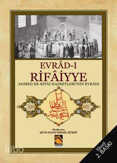 Evrad-ı Rifaiyye; Ahmed Er-Rifai Hazretlerinin Evrâdı - Kitapiks.com