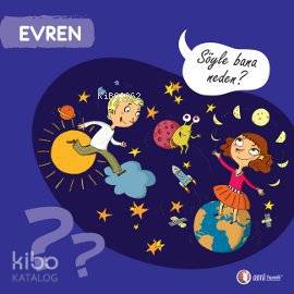 Evren - Söyle Bana Neden? - Kitapiks.com
