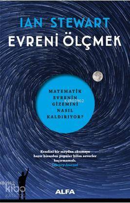 Evreni Ölçmek; Matematik Evrenin Gizemini Nasıl Kaldırıyor? - Kitapiks