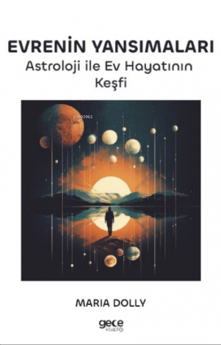Evrenin Yansımaları;Astroloji ile Ev Hayatının Keşfi - Kitapiks.com