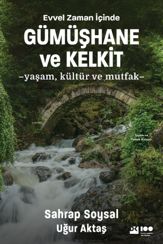 Evvel Zaman İçinde Gümüşhane ve Kelkit;Yaşam, Kültür ve Mutfak - Kitap