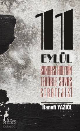 Eylül Sonrası ABD'nin Terörle Savaş Stratejisi - Kitapiks.com