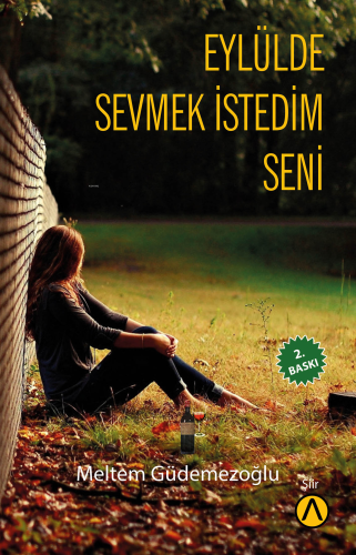 Eylülde Sevmek İstedim Seni - Kitapiks.com