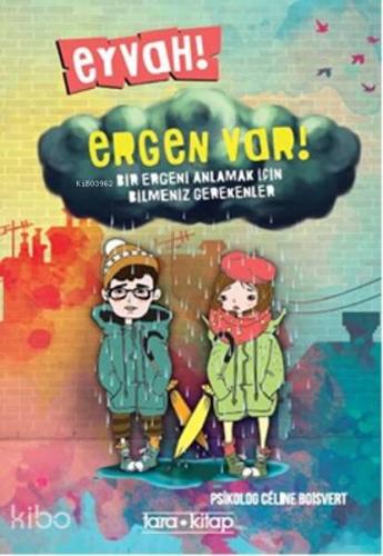 Eyvah! Ergen Var!; Bir Ergeni Anlamak İçin Bilmeniz Gerekenler - Kitap