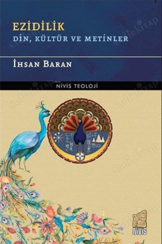 Ezidilik Din, Kültür Ve Metinler - Kitapiks.com
