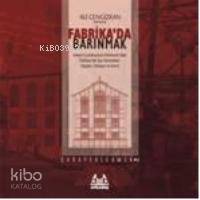Fabrika'da Barınmak - Kitapiks.com