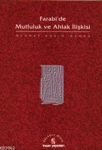 Farabi'de Mutluluk ve Ahlak İlişkisi - Kitapiks.com