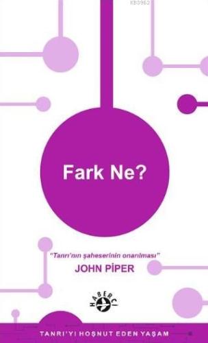 Fark Ne?; Erkek ve Kadının Kutsal Kitap'a Göre Tanımı - Kitapiks.com