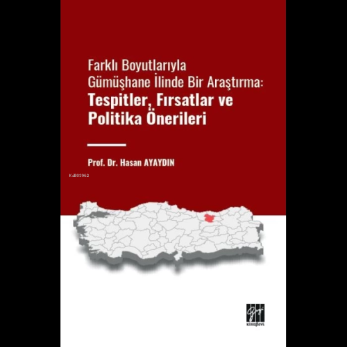 Farklı Boyutlarıyla Gümüşhane İlinde Bir Araştırma Tespitler - Kitapik