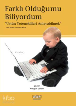 Farklı Olduğumu Biliyordum; "Üstün Yeteneklileri Anlayabilmek" - Kitap