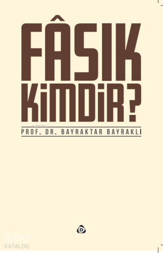 Fasık Kimdir? - Kitapiks.com