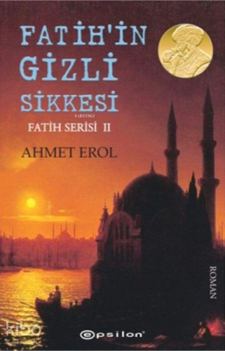 Fatih Serisi 2 - Fatih'in Gizli Sikkesi - Kitapiks.com