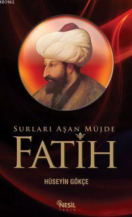 Fatih; Surları Aşan Müjde - Kitapiks.com