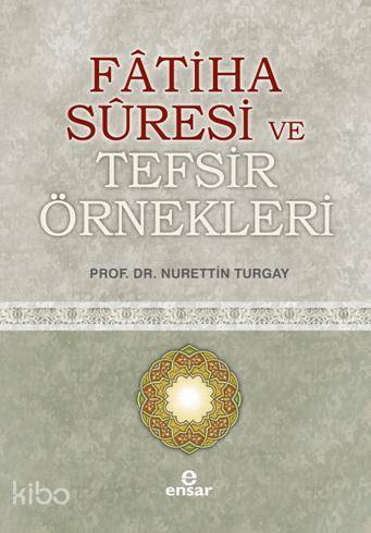 Fatiha Suresi ve Tefsir Örnekleri - Kitapiks.com