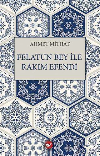 Felatun Bey ile Rakım Efendi - Kitapiks.com