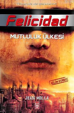 Felicidad; Mutluluk Ülkesi - Kitapiks.com