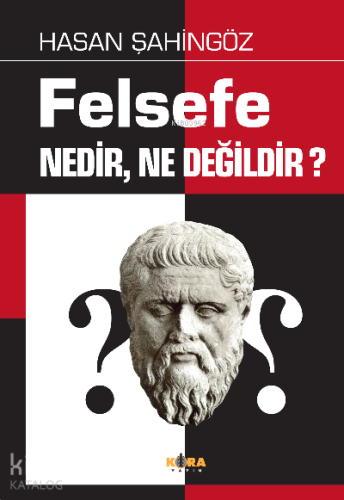 Felsefe Nedir, Ne Değildir? - Kitapiks.com