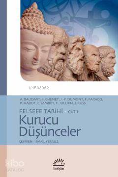 Felsefe Tarihi Cilt 1 - Kurucu Düşünceler - Kitapiks.com
