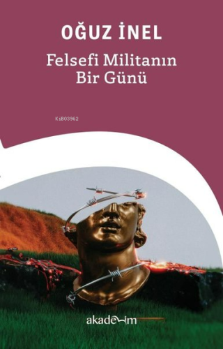 Felsefi Militanın Bir Günü - Kitapiks.com