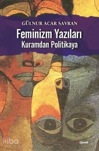 Feminizm Yazıları; Kuramdan Politikaya - Kitapiks.com