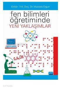 Fen Bilimleri Öğretiminde Yeni Yaklaşımlar - Kitapiks.com