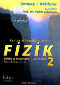 Fen ve Mühendislik için Fizik 2; Elektrik ve Manyetizma - Işık ve Opti