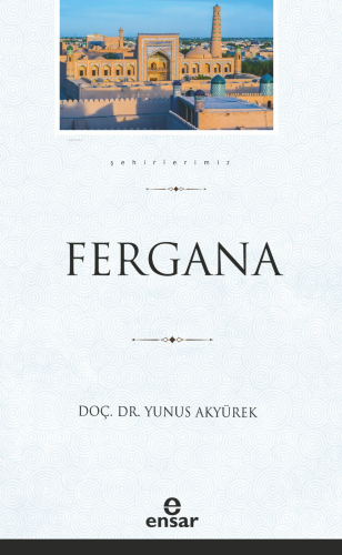 Fergana (Şehirlerimiz-12) - Kitapiks.com