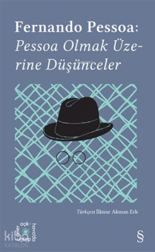 Fernando Pessoa: Pessoa Olmak Üzerine Düşünceler - Kitapiks.com