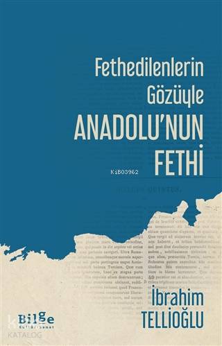 Fethedilenlerin Gözüyle Anadolu'nun Fethi - Kitapiks.com