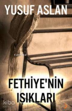 Fethiye'nin Işıkları - Kitapiks.com