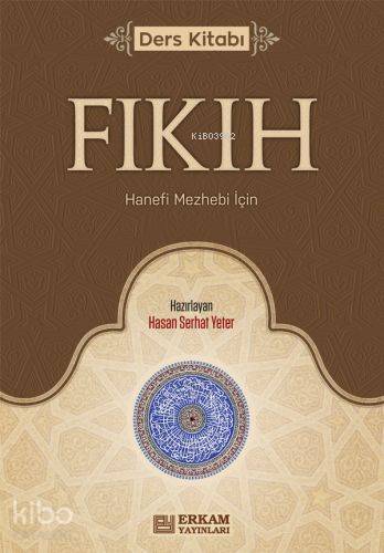 Fıkıh Ders Kitabı;Hanefi Mezhebi Için - Kitapiks.com
