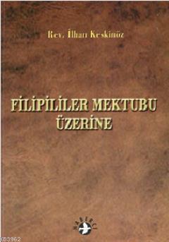 Filipililer Mektubu Üzerine - Kitapiks.com